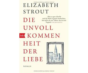 Elizabeth Strout Sabin Die Unvollkommenheit der Liebe: Roman - (Lucy Bar (Poche)