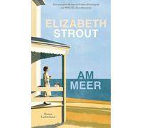 Elizabeth Strout Sabine Ro Am Meer: Roman (Die Lucy-Barton-Romane, Band (Relié)