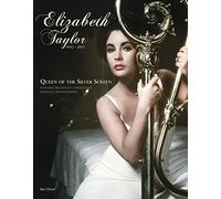 Elizabeth Taylor 1932-2011: Queen of the Silver Screen
