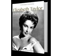 Elizabeth Taylor: La belle imprudente