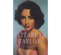 Elizabeth Taylor: The Lady, The Lover, The Legend 1932?11 by David Bret (2011-05-17)