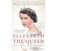 Elizabeth the Queen: The Life of a Modern Monarch