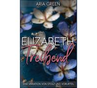 Elizabeth, Treibend: Eine Variation von Stolz und Vorurteil