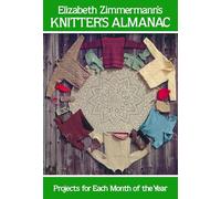 Elizabeth Zimmermann's Knitters' Almanac