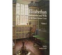 Elizabethan Inventories and Wills of the Exeter Orphans Court Vol. 1 Elizabethan Inventories and Wills of the Exeter Orphans Court Vol. 1 (Auteur)