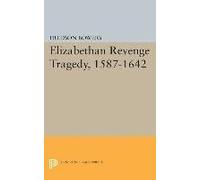 Elizabethan Revenge Tragedy, 1587-1642