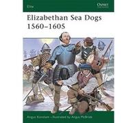 Elizabethan Sea Dogs 1560-1605, Elite Series, 70 Angus Konstam, Angus McBride (Auteur)