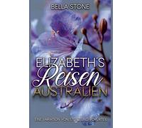 Elizabeth's Reisen: Australien: Eine Variation von Stolz und Vorurteil