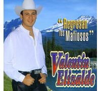 Elizalde Valentin - Regresan Los Mafiosos