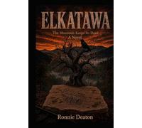 Elkatawa: The Mountain Keeps its Dead