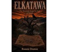 Elkatawa: The Mountain Keeps its Dead