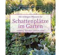 Elke Borkowski Die richtigen Pflanzen für Schattenplätze im Garten: vie (Relié)