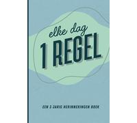 Elke dag 1 regel: Dagboek voor dagelijks reflecteren, 3 jaar van emoties, gedachten, en gevoelens vastleggen in één regel per dag. Cadeau voor moeder, zus, vriendin, vader, vriend, verjaardag.