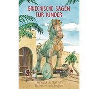 Elke Leger Anne Griechische Sagen für Kinder: Neu und kindgerecht von El (Relié)