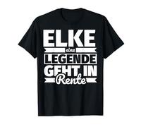 Elke - Une légende part à la retraite T-Shirt