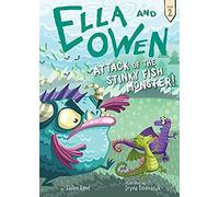 Ella And Owen 2: Attack Of The Stinky Fish Monster!