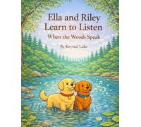 Ella and Riley Learn to Listen: When the Woods Speak