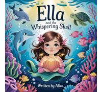 Ella and the Whispering Shell