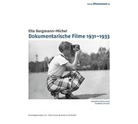 Ella Bergmann-Michel: Dokumentarische Filme 1931-1933 [2. Auflage.] [Import allemand]