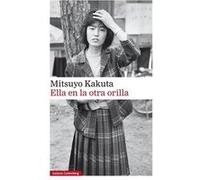 Ella En La Otra Orilla - [Livre en VO] Kakuta, Mitsuyo (Auteur)
