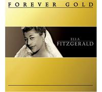 Fitzgerald, Ella - Forever Gold: Ella Fitzgerald