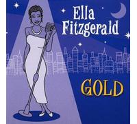 Ella Fitzgerald - Gold by Ella Fitzgerald [Audio CD] NEUF