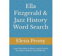 Ella Fitzgerald & Jazz History Word Search: Large Print Blues & Music Legend Puzzles for Adults | Medium-Hard Difficulty