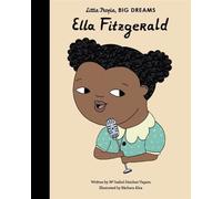 Little People Big Dreams Ella Fitzgerald /anglais