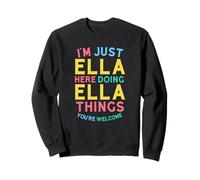 Ella Here Doing Ella Things Funny Ella Name Sweatshirt
