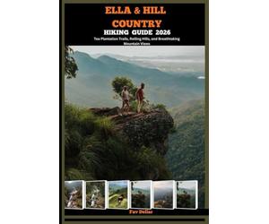 ELLA & HILL COUNTRY HIKING GUIDE 2026: Tea Plantation Trails, Rolling Hills, and Breathtaking Mountain Views