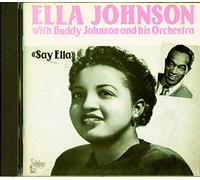 Ella Johnson & Buddy - Say Ella