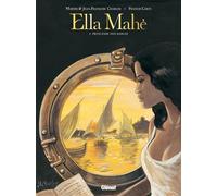 Maryse Charles – Ella Mahé, Tome 02 : Princesse des Sables – Bande dessinée cartonnée – Glénat