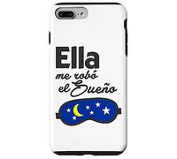 Ella me Robó el Sueño. Spanish Saying Couple Matching Coque pour iPhone 7 Plus/8 Plus