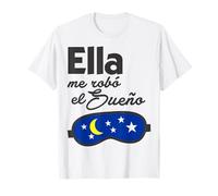 Ella me Robó el Sueño. Spanish Saying Couple Matching T-Shirt