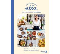 Ella Mills (Woo Deliciously Ella - The Plant-Based Cookbook: 100 einfach (Poche)