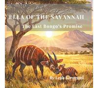 Ella Of The Savannah: The Last Bongo's Promise