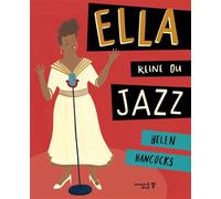 Ella, reine du jazz - Helen Hancocks - Versant Sud - cartonné - Document jeunesse
