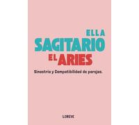 Ella Sagitario - Él Aries: Sinastría y compatibilidad de parejas