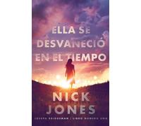 Ella se desvaneció en el tiempo And Then She Vanished (Spanish Edition) - Nick Jones - Blackstone Publishing - ebook (ePub) - Livre