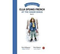 Ella Speaks French At The Sugar Shack
