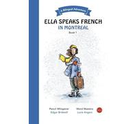 Ella Speaks French in Montreal: A Bilingual Adventure