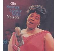 Ella Swings Gently with Nelson by Ella Fitzgerald [Compact Disc] NEUF