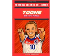 ELLA TOONE: BIG GAME PLAYER: From Wigan to Wembley - the story of England’s clutch midfielder
