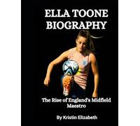 Ella Toone Biography: The Rise of England's Brightest Midfield Stars