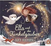 Ella und der Funkelzauber: Pappbilderbuch ab 2 Jahren zum Thema Mut und Hoffnung. Mit wunderschönen Glitzerelementen auf dem Cover!