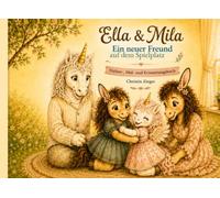 Ella und Mila - Neue Freunde auf dem Spielplatz: Vorlese-, Mal- und Erinnerungsbuch