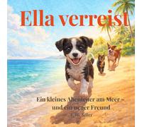 Ella verreist: Ein kleines Abenteuer am Meer - und ein neuer Freund