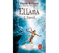 Ellana, l'envol (Le Pacte des Marchombres, Tome 2)