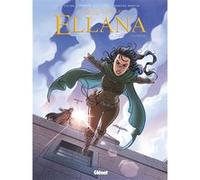 Ellana - Tome 05 Pierre Bottero (Idée originale), Lylian (Auteur), Montse Martin (Dessinateur), Nicolas Vial (Coloriste)
