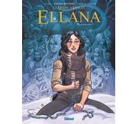 Lylian d'après Pierre Bottero – Ellana – Tome 06 : Rencontres – Glénat